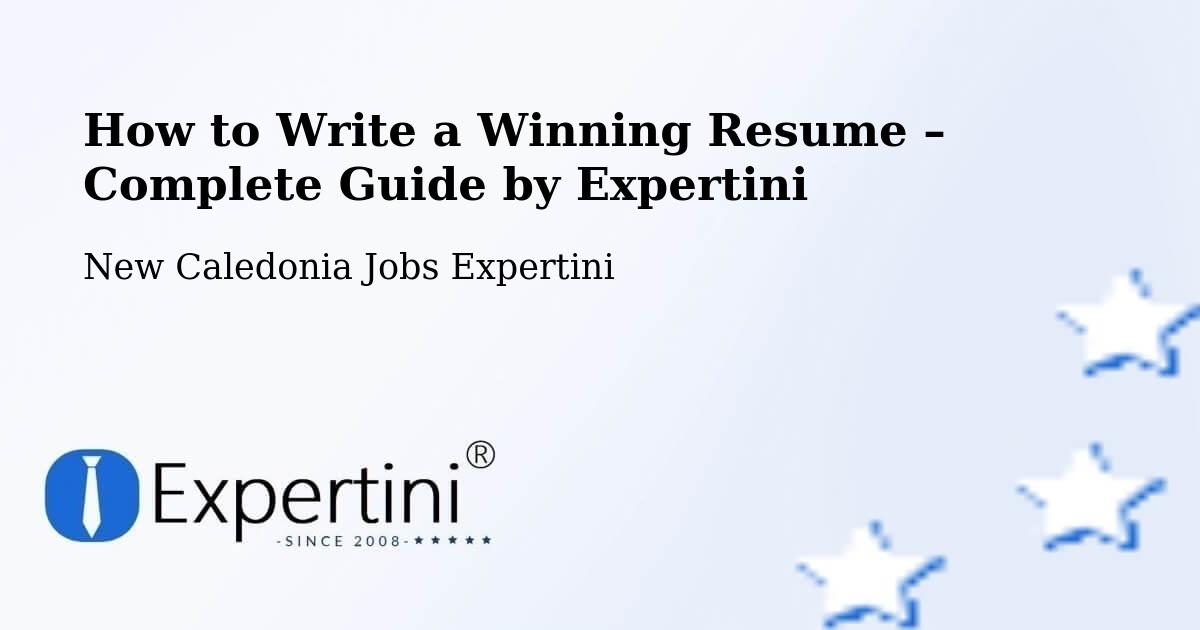 Resume Writing Guide for Job Seekers – Nondoué - Nondoué, New Caledonia Jobs Expertini