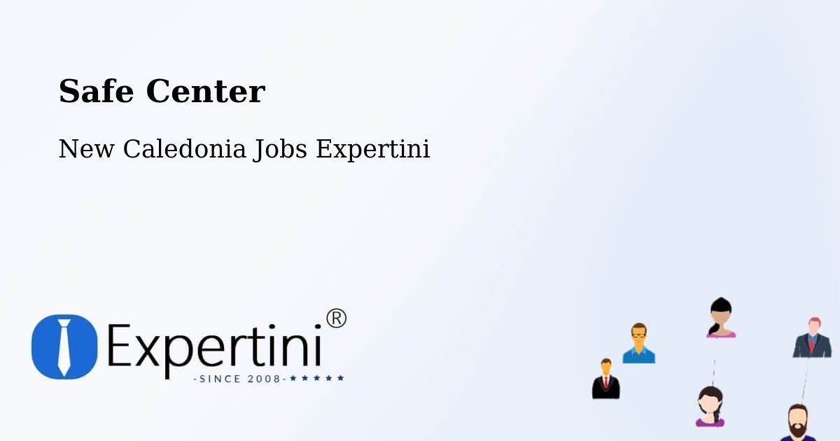 Safety Center – Nondoué - New Caledonia Jobs Expertini